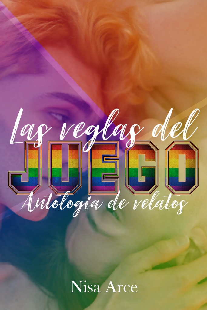 Antología de relatos de Las reglas del juego, romance LGBT, Nisa Arce