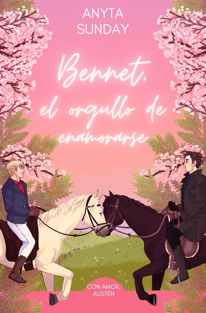 Bennet, el orgullo de enamorarse, de Anyta Sunday, romance LGBT retelling de Orgullo y prejuicio, de Jane Austen