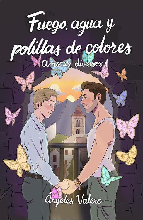 Fuego, agua y polillas de colores, de Ángeles Valero, novela de romance LGTBQI+