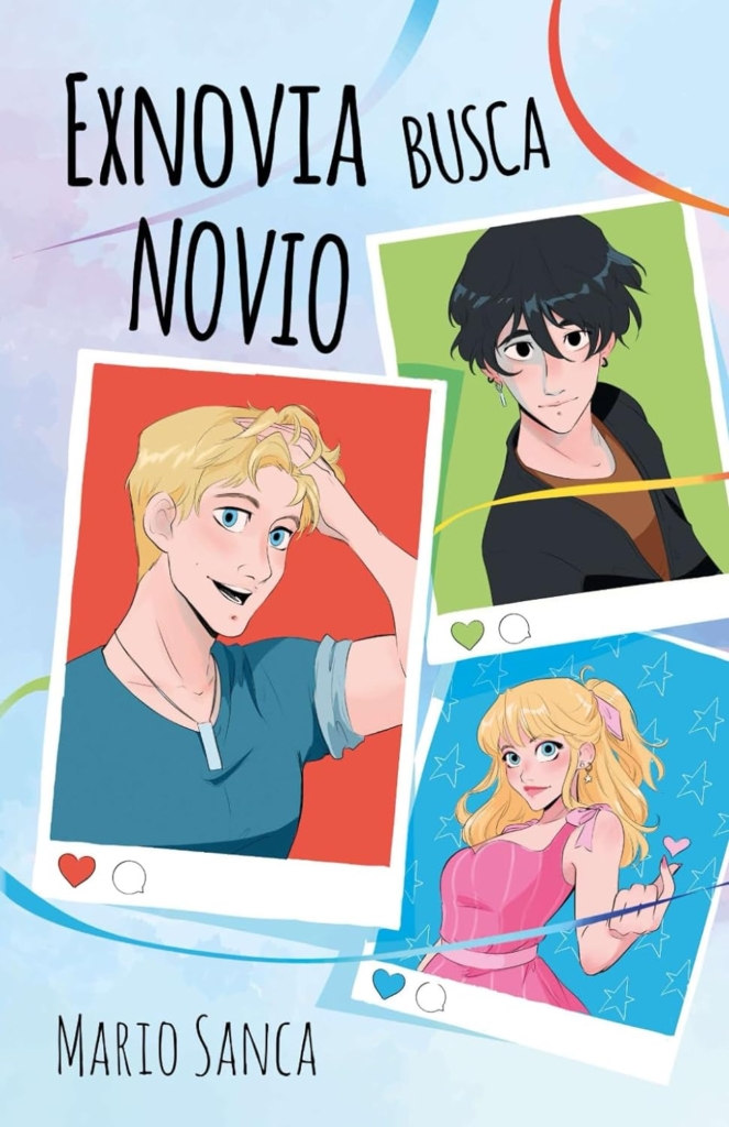 Exnovia busca novio, de Mario Sanca, comedia romántica LGBT