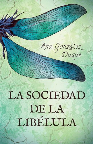 La sociedad de la libélula, de Ana González Duque, novela de fantasía juvenil con representación LGBT