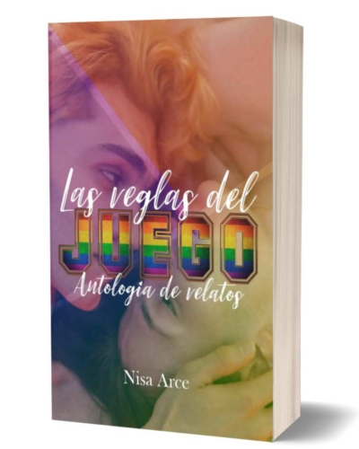 Las reglas del juego, antología de relatos, novela de romance LGBT de Nisa Arce, dedicada