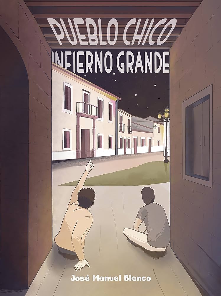 Pueblo chico, infierno grande, de José Manuel Blanco, historia de romance rural LGBT