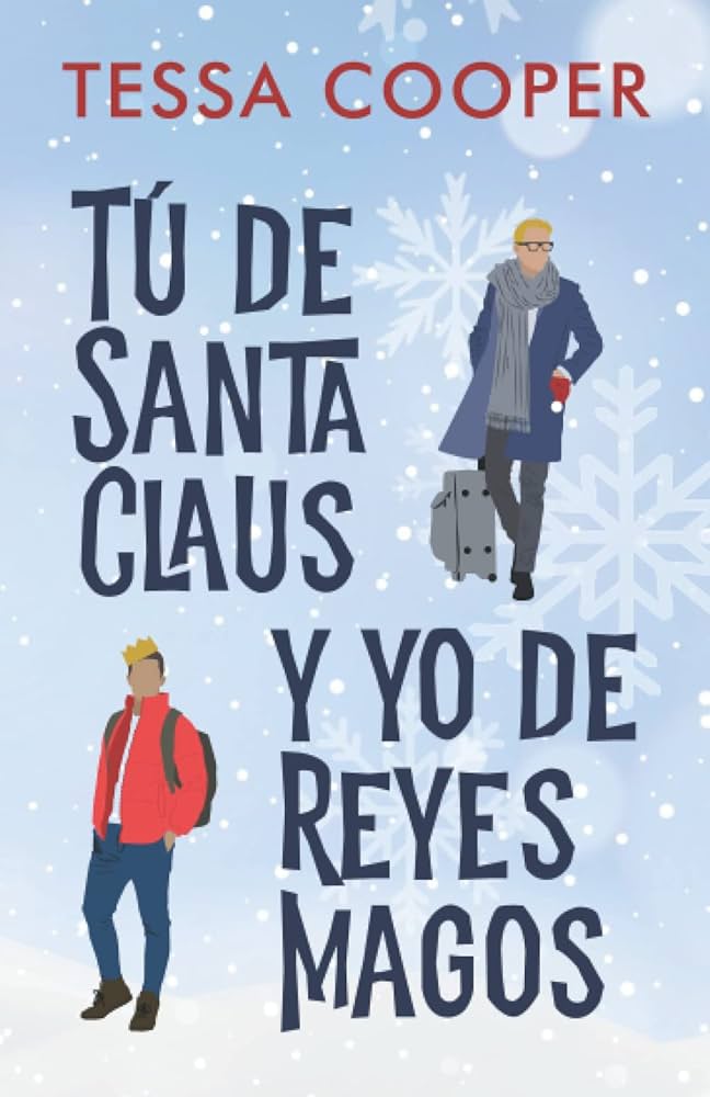 Tú de Santa Claus y yo de Reyes Magos, Tessa Cooper, novela de amor gay en Navidad