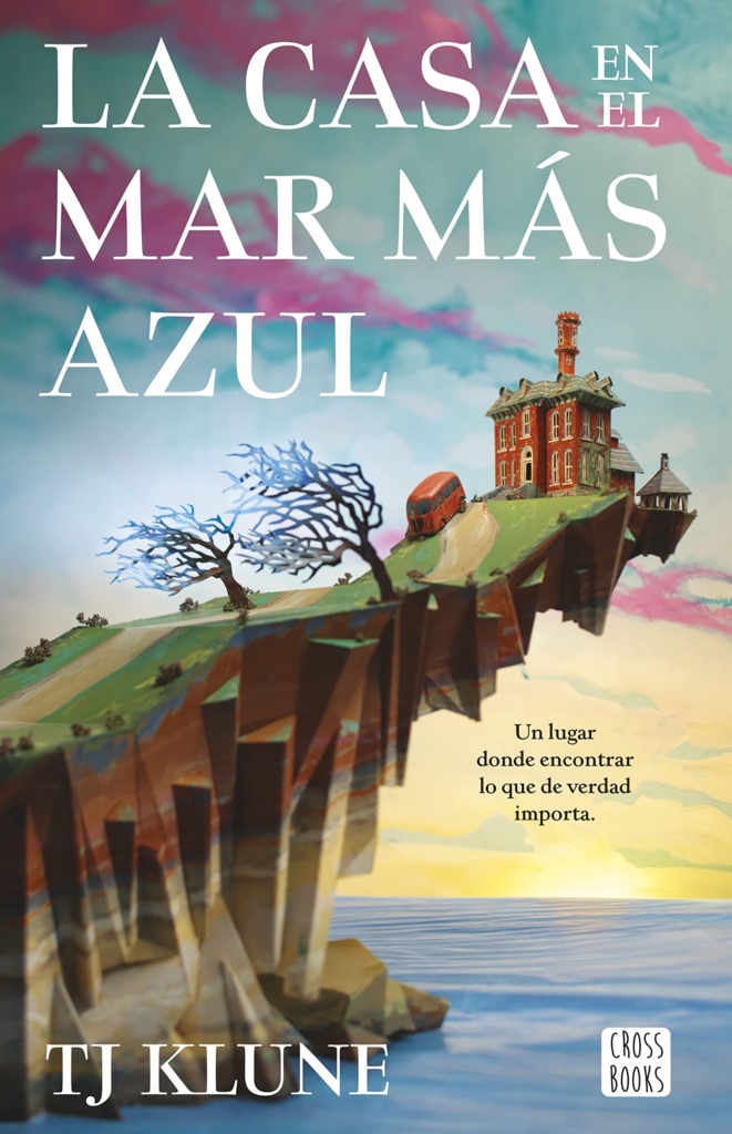 La casa en el mar más azul, TJ Klune, novela de fantasía juvenil y romance LGBT con personajes maduros