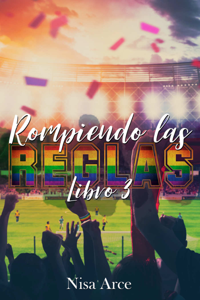 Rompiendo las reglas 3, romance deportivo LGBT, Nisa Arce