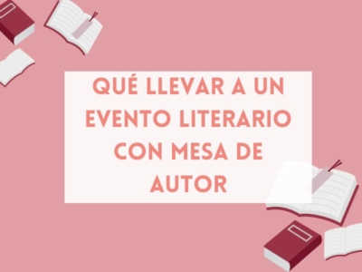 Qué llevar a un evento literario con mesa de autor