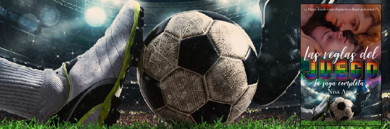 Las reglas del juego, romance gay deportivo en el fútbol de Nisa Arce Las reglas del juego, romance gay deportivo en el fútbol de Nisa Arce