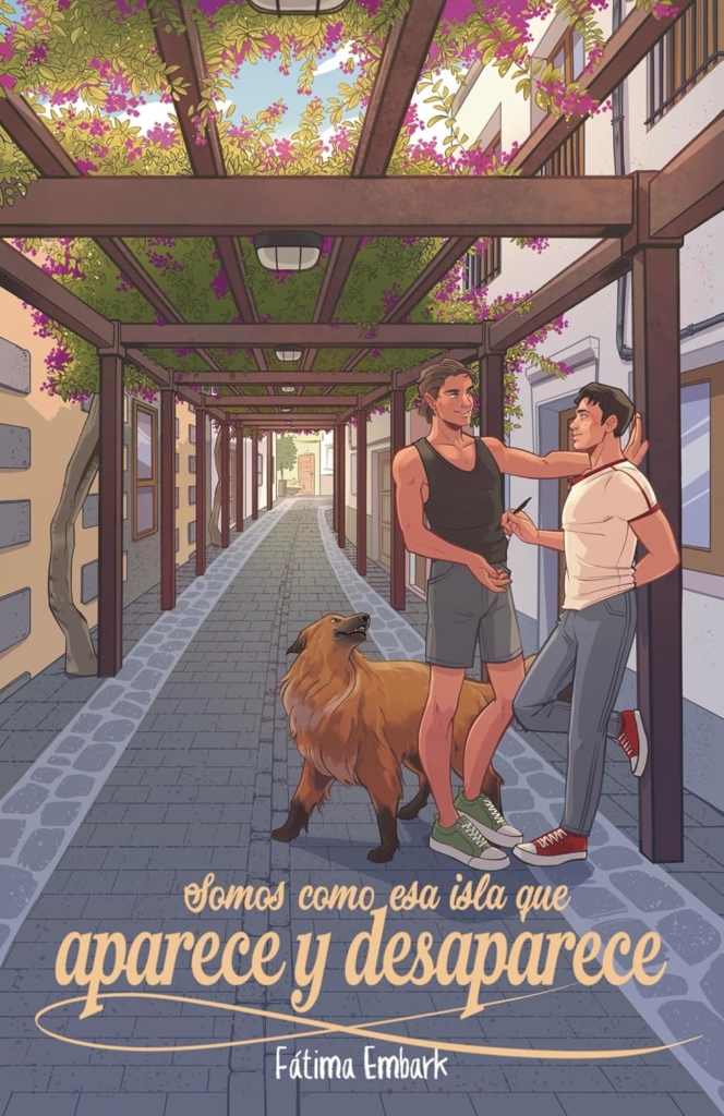 Somos como esa isla que aparece y desaparece, de Fátima Embark, novela de romance LGBT de amigos a amantes