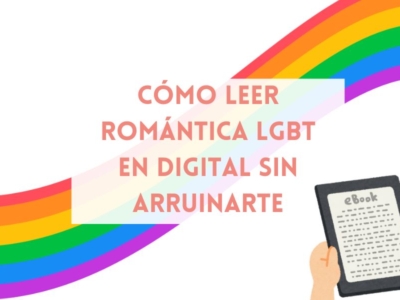 Cómo leer novela romántica LGBT en digital sin arruinarte
