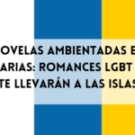 Novelas ambientadas en Canarias, romances LGBT