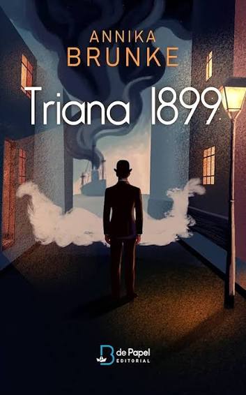 Triana 1899, de Annika Brunke, novela de romance LGBT y misterio ambientada en Gran Canaria